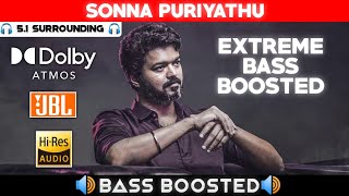 SONNA PURIYATHU SONG  51 BASS BOOSTED  DOLBY ATMOS  JBL  51 SURROUNDING  NXT LVL BASS [upl. by Annoirb501]