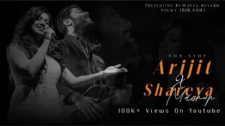 Arijit Singh X Shreya Ghoshal Non  Stop Mashup  Waves reverb [upl. by Gensmer]