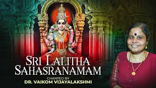 Lalitha Sahasranamam  Vaikom Vijayalakshmi  Sanskrit full version [upl. by Nylloh]