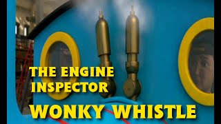 The Engine Inspector  Wonky Whistle [upl. by Hannavas]