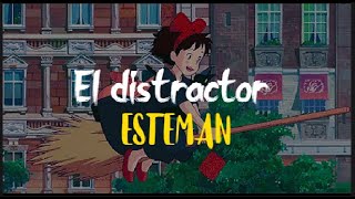 Esteman  El distractor  Letra [upl. by Neddy439]