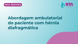 Abordagem ambulatorial do paciente com hérnia diafragmática  RTA  Reequilíbrio Toracoabdominal [upl. by Crisey]