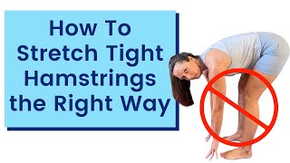 How To Stretch Tight Hamstrings the Right Way [upl. by Idnis]