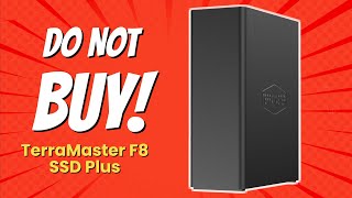 DONT BUY TerraMaster F8 SSD Plus Before Watching THIS 9 Reasons [upl. by Atinhoj40]