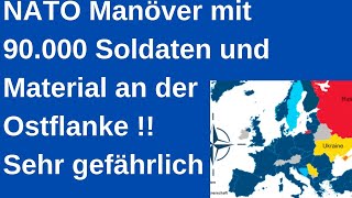 NATO Manöver mit 90000 Soldaten an der Ostflanke ab Februar 2024 [upl. by Wulfe]