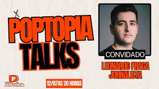 POPTOPIA TALKS  LEONARDO FRAGA [upl. by Arivle]