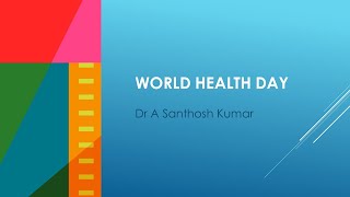 For Public View Talk on World health day Malayalam Dr A Santhosh Kumar [upl. by Flynn]