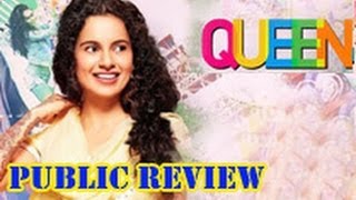 Queen Public Review  Hindi Movie  Kangana Ranaut Rajkumar Rao Lisa Haydon [upl. by Regnig471]