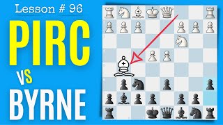 Chess Lesson  96 Pirc Defense vs Byrne Variation as Black [upl. by Akienom456]