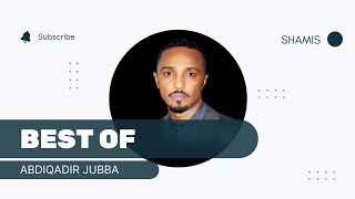 ABDIQADIR JUBBA  SHAMIS [upl. by Inatsed]