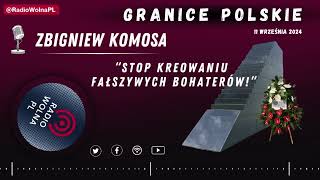 GranicePolskie quotStop kreowaniu fałszywych bohaterówquot Zbigniew Komosa [upl. by Aig]