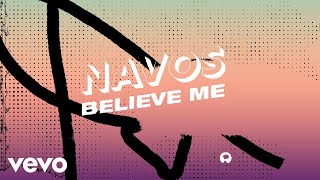 Navos  Believe Me Lyric Video [upl. by Liemaj]