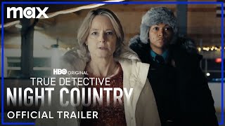 True Detective Night Country  Official Trailer  Max [upl. by Reldnahc]