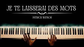 Je te laisserai des mots  Patrick Watson  Emotional Piano Cover [upl. by Mckay]