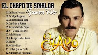 El Chapo De Sinaloa  30 Canciones Para Recordas El Chapo de Sinaloa narco corridos [upl. by Gnehs383]