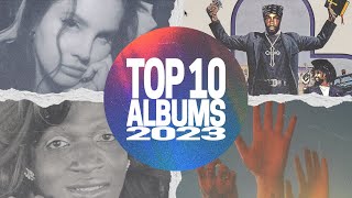 Top 10 Albums of 2023 [upl. by Aniri804]