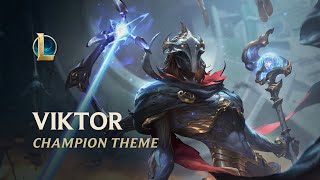 Viktor the Herald of the Arcane  Official Champion Theme  League of Legends [upl. by Nylehtak]