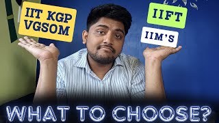 WHY IIT KGP VGSOM OVER IIM amp IIFT  MBA  CAT [upl. by Wachtel]