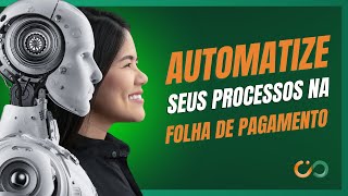 Automação de Processos na Folha de Pagamento  Sistema Grupo Módulos [upl. by Denis522]