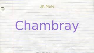 How to pronounce chambray [upl. by Lleznov821]