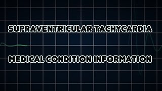 Supraventricular tachycardia Medical Condition [upl. by Matheny]