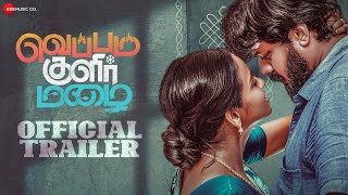 Veppam Kulir Mazhai  Official Movie Trailer  Dhirav Ismath Banu amp M S Bhaskar  Pascal Vedamuthu [upl. by Furey]