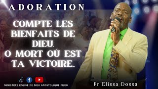 Compte les bienfaits de Dieu  O mort où est ta victoireADORATIONMEDAF RD [upl. by Brodeur894]