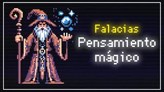 Pensamiento mágico  Falacias en 8 bits [upl. by Maxentia100]