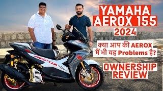 YAMAHA AEROX 155  2024  600 KM  OWNERSHIP REVIEW [upl. by Everick]