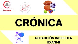 CRÓNICA  REDACCIÓN INDIRECTA  EXANIII 2024 [upl. by Ladiv]