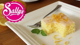 Zitronenkuchen  einfacher fruchtig frischer Rührkuchen  Sallys Classics  Sallys Welt [upl. by Brenza]