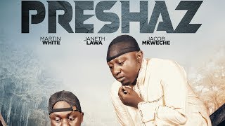 PRESHAZ FULL MOVIE STARING TINY WHITE  RINGO SABUFA [upl. by Krissie]