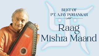 Raag Mishra Maand  Pt Ajay Pohankar  Classical Song  N A CLASSICAL AUDIO CASSETTES CO [upl. by Myna]