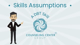 Skills Assumptions of Dialectical Behavioral Therapy DBT [upl. by Geddes]