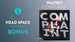 Watsky  COMPLAINT  Full Album Review [upl. by Lav]