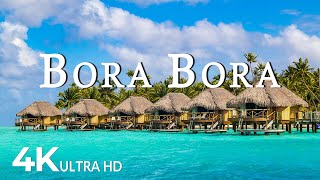 Bora Bora 4K UHD  Scenic Relaxation Film With Calming Music  4K Video Ultra HD [upl. by Del837]