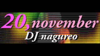 DJ nagureo  20 november HQ [upl. by Marelda]