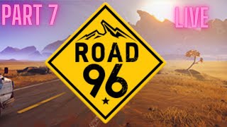 Road 96 PL 4k 219 PART 7 LIVE [upl. by Inod]