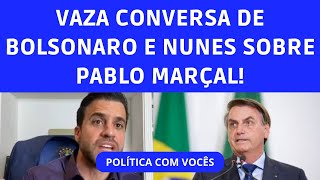 VAZA CONVERSA DE BOLSONAO COM NUNES SOBRE MARÇAL  BOULOS CONTINUA FIRME NA PONTA EM SÃO PAULO [upl. by Yespmed]