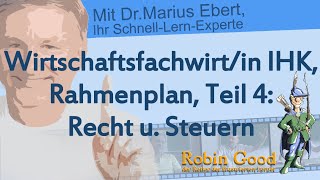 Wirtschaftsfachwirtin IHK Rahmenplan Teil 4 Recht und Steuern [upl. by Burhans]