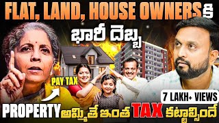 Flat Land  House Owner కి భారీ దెబ్బ🔴 Property అమ్మితే ఇంత TAX కట్టాలా🤯 Tax on Real Estate 2024 [upl. by Atnima]