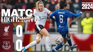 Highlights Merseyside Derby Draw in Friendly  Liverpool FC Women 00 Everton [upl. by Edivad]