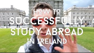 How to Successfully Study Abroad in Ireland [upl. by Tita172]