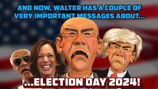 And now Walter has a couple of very important messages about Election Day 2024  JEFF DUNHAM [upl. by Mercorr328]