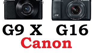 Canon PowerShot G9 X vs Canon PowerShot G16 [upl. by Alyakem]