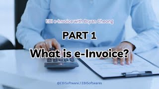 SQL EBI e Invoicing with Bryan Cheong E1 What is e Invoicing [upl. by Nitram91]