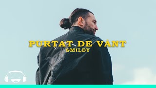 Smiley  Purtat de vant  Official Video [upl. by Nodlehs]