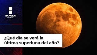 No te pierdas la última Superluna del año el próximo viernes 29 de septiembre [upl. by Anayia683]