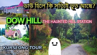 DOW HILL  The most Haunted Hill Station in India  Ghost Stories  Kurseong [upl. by Mercy828]