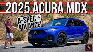 The 2025 Acura MDX ASpec Advance Is A Sporty amp Safe Bet For A 3Row Luxury SUV [upl. by Herries267]